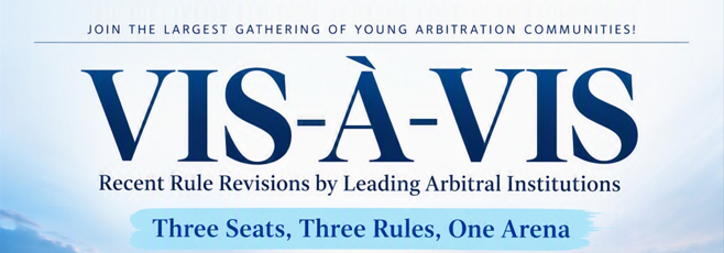[SAF 2026] VIS-À-VIS: Recent Rule Revisions by Leading Arbitral Institutions